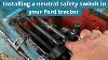 Installing A Neutral Safety Switch In Your Ford Tractor