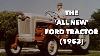 The All New Ford Tractor 1953